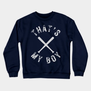 That's My Boy-Baseball Crewneck Sweatshirt